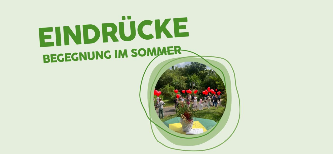 Eindrücke Begegnung im Sommer 2026
